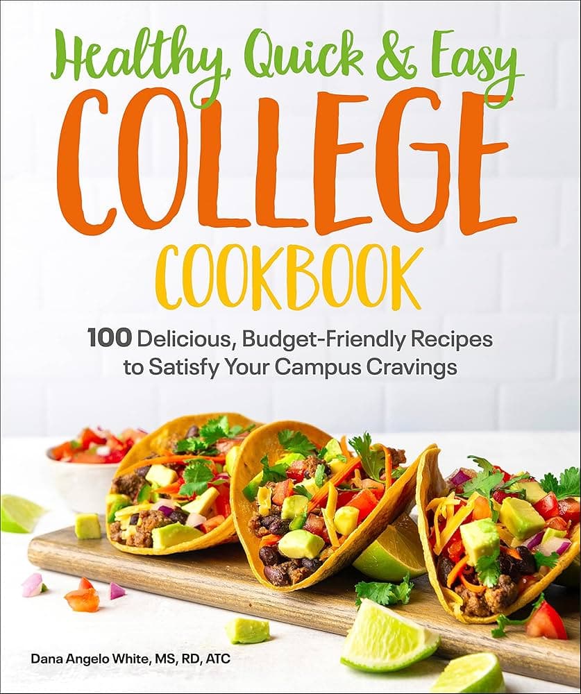 Student Cook Book: College-Friendly Recipes for Busy Schedules